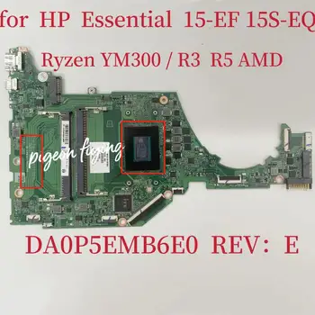 15S-EQ Motherboard DA0P5EMB6E0 L78723-001 L82661-001 0P5E Za HP Essential 15S-eq Laptop 15-EF Laptop YM300 R3 R5 UMA Test OK