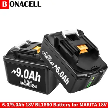 Bonacell BL1860B 18V 3.0/6.0/9.0 Ah, za Makita 18V BL1860 BL1850 BL1840 BL1830 BL1815B brezžično električno orodje Baterija za ponovno Polnjenje