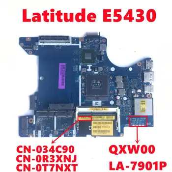 CN-034C90 34C90 CN-0R3XNJ R3XNJ CN-0T7NXT T7NXT Za dell Latitude E5430 Prenosni računalnik z Matično ploščo QXW00 LA-7901P 100% Popolnoma Testirane