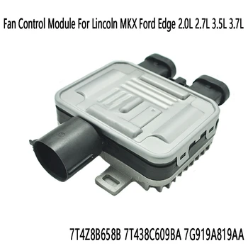 Fan Control Modul Fan krmilna Enota Za Lincoln MKX Ford Edge 2.0 L 2.7 L 3.5 3.7 L L 7T4Z8B658B 7T438C609BA 7G919A819AA
