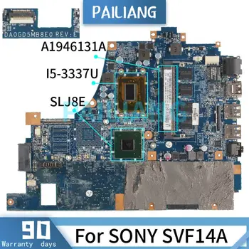 Mainboard Za SONY SVF14A I5-3337U Prenosni računalnik z matično ploščo A1946131A DA0GD5MB8E0 SR0XL 4G DDR3 Preizkušen OK