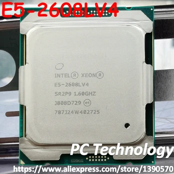 Original Intel Xeon procesor E5 V4 E5-2608LV4 CPU E5 2608L V3 1.60 GHZ LGA2011-3 20 MB 8-Core brezplačna dostava E5-2608L V4 2608LV4