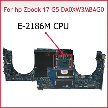 XW3 DA0XW3MBAG0 Za HP Zbook 17 G5 Prenosni računalnik z Matično ploščo L28458-601 L28458-001 L30841-601 Z E-2186M CPU DDR4 100% Testirani OK
